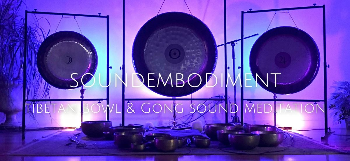 Soundembodiment: Tibetan Bowl & Gong Sound Meditation