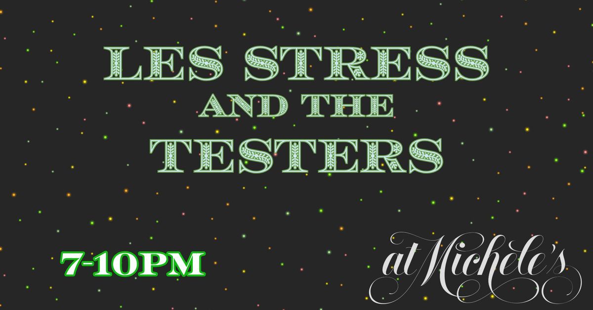 Les Stress and the Testers