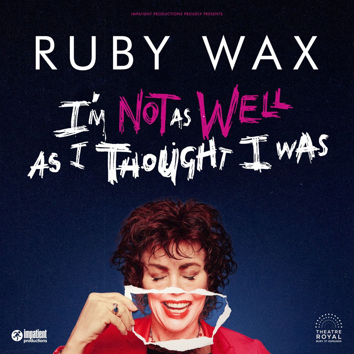 Ruby Wax: I'm Not As Well As I Thought I Was