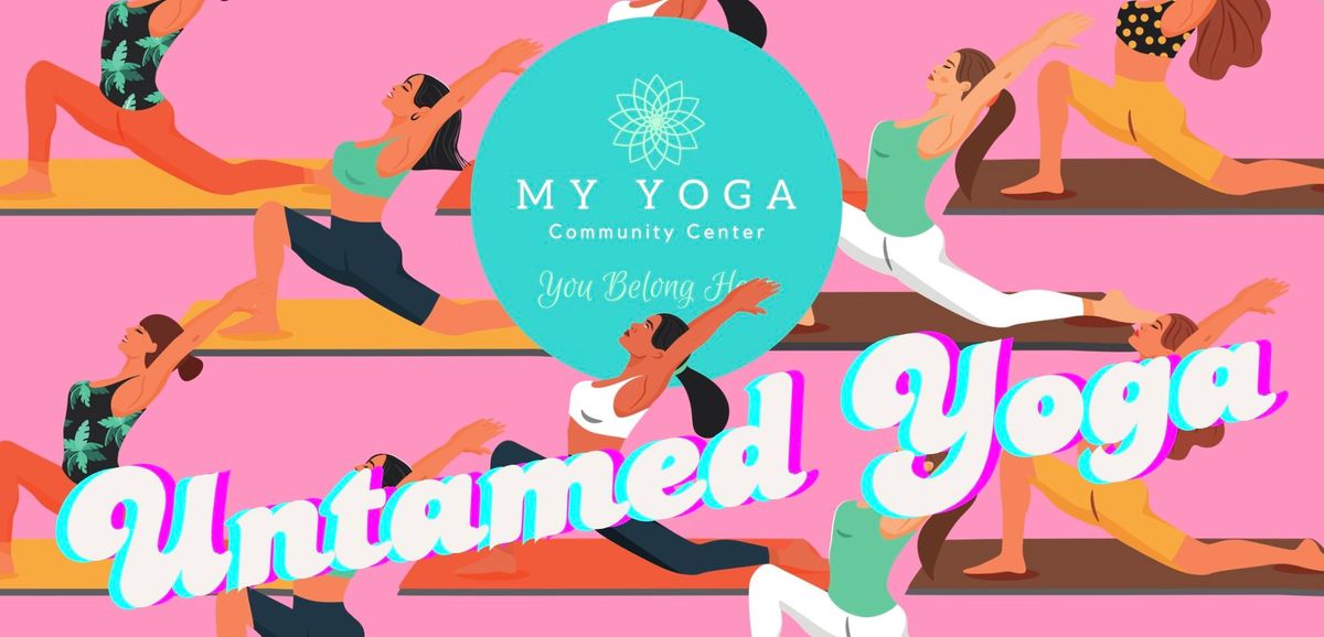 Special Class Series: Untamed Yoga