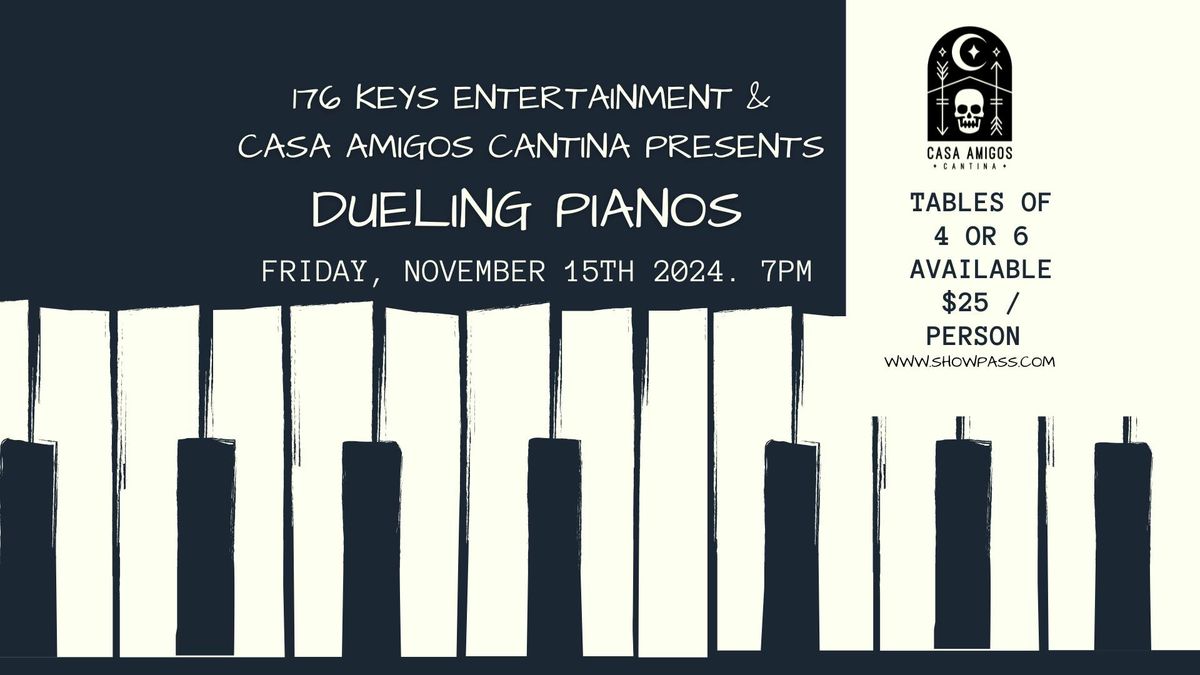 176 KEYS ENTERTAINMENT DUELING PIANOS - FRIDAY NOVEMBER 15TH