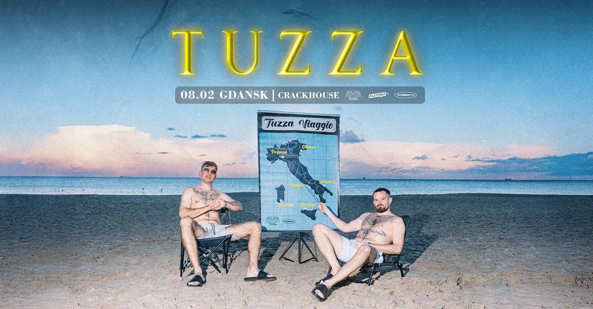 TUZZA VIAGGIO - GDA\u0143SK | 08.02.2025 | CRACKHOUSE