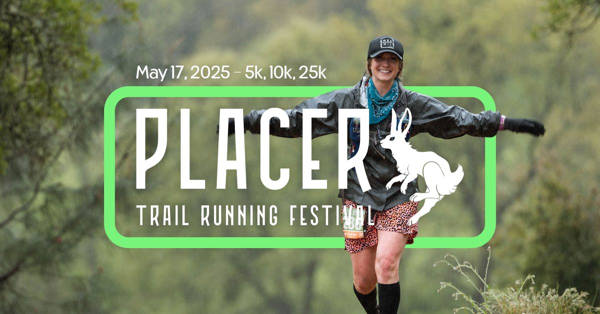 Placer Trail Running Festival 2025 - 5K, 10K, 25K