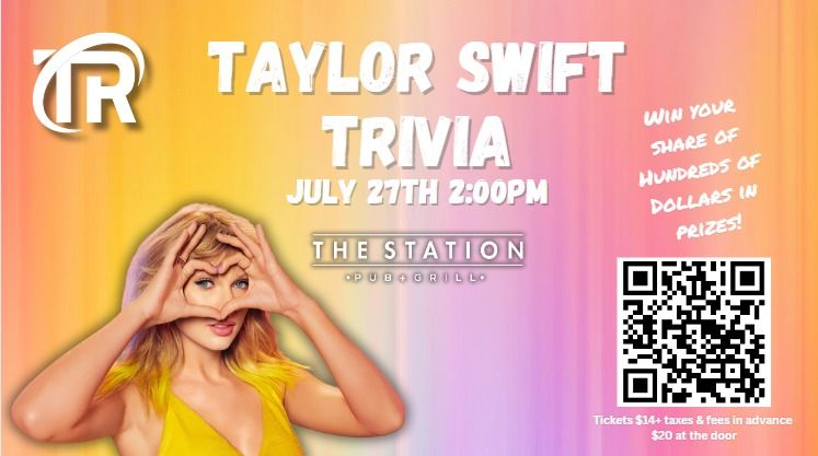 Taylor Swift Trivia at The Station - July 27th 2pm
