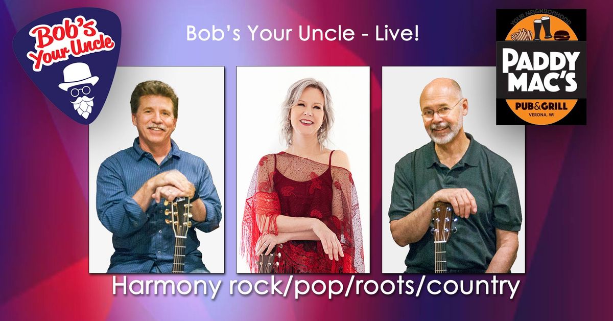 Bob's Your Uncle returns to Paddy Mac's!