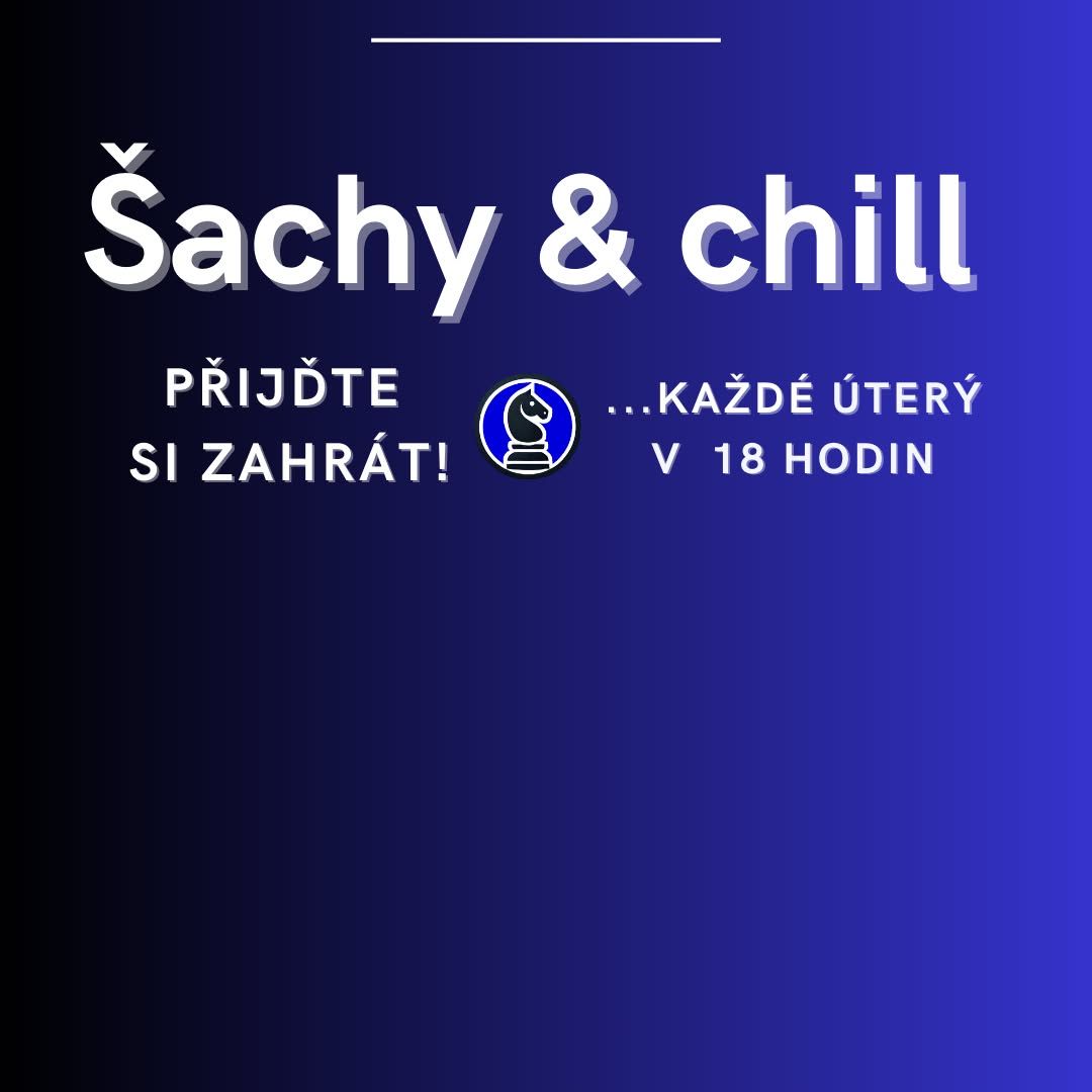 #11 \u0160achy & chill: p\u0159ij\u010fte si zahr\u00e1t 