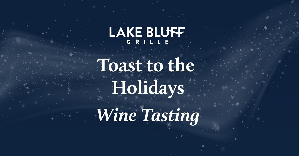 Lake Bluff Holiday Wine Tasting - Toast to the Holidays