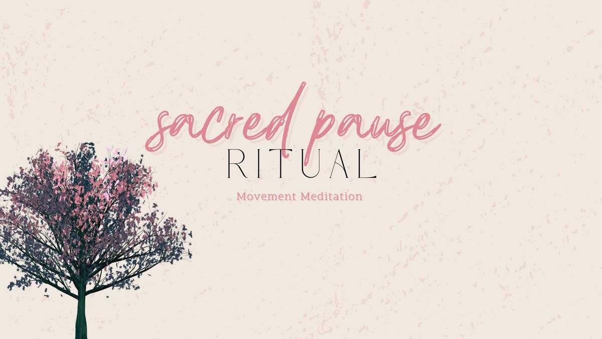 Sacred Pause Ritual