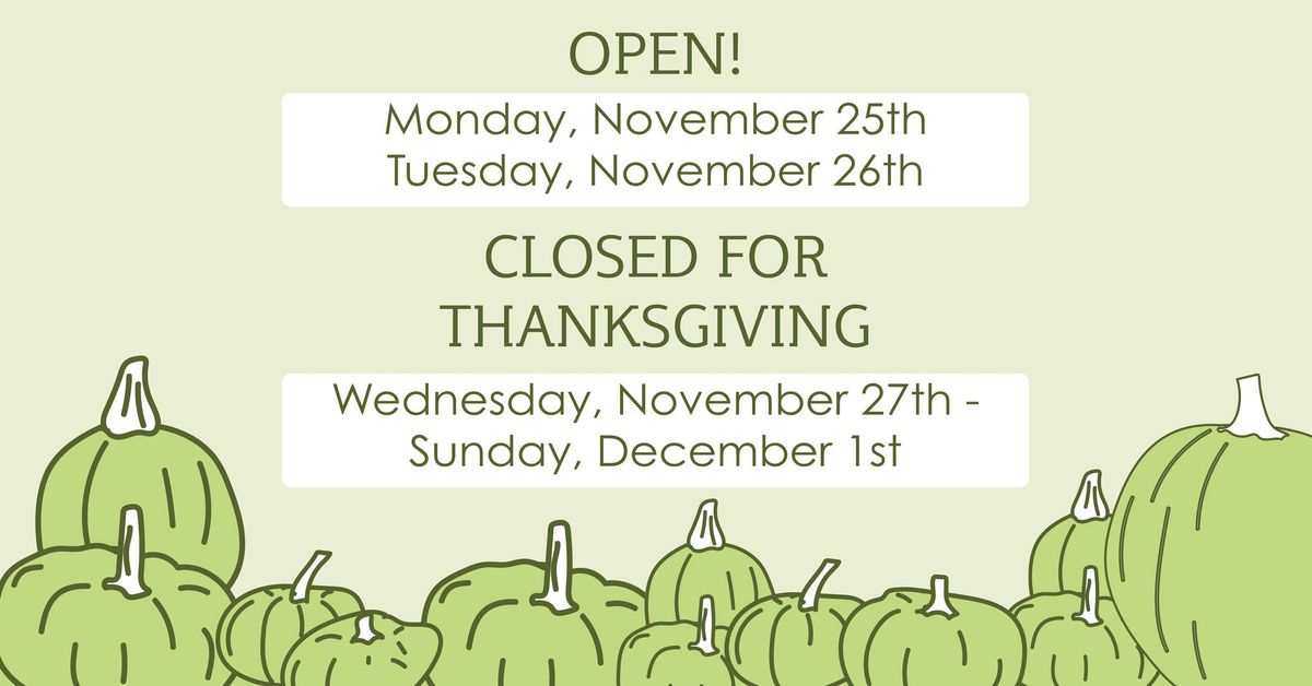 Closed for Thanksgiving