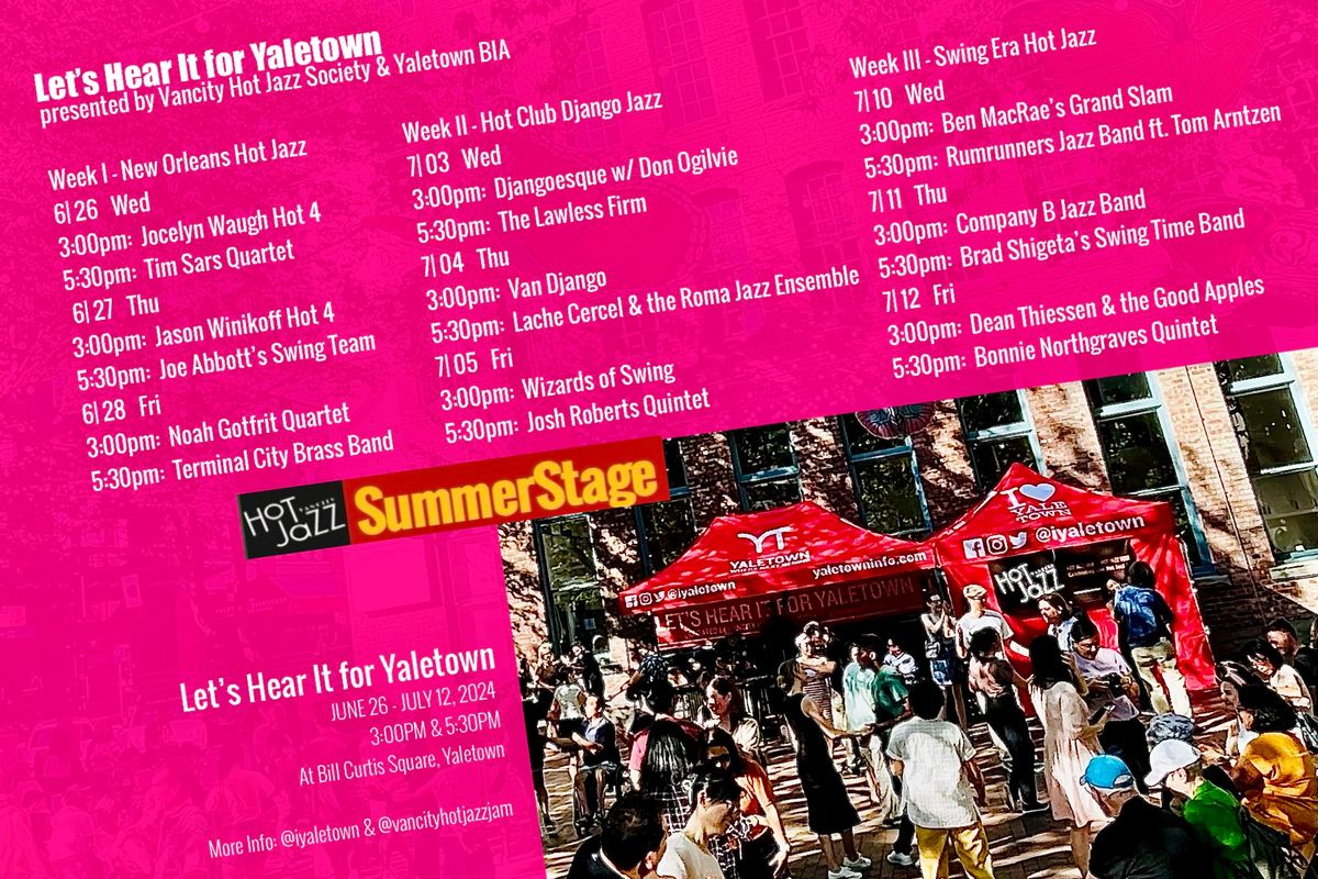 VHJ SummerStage: Let's Hear It for Yaletown 2024!