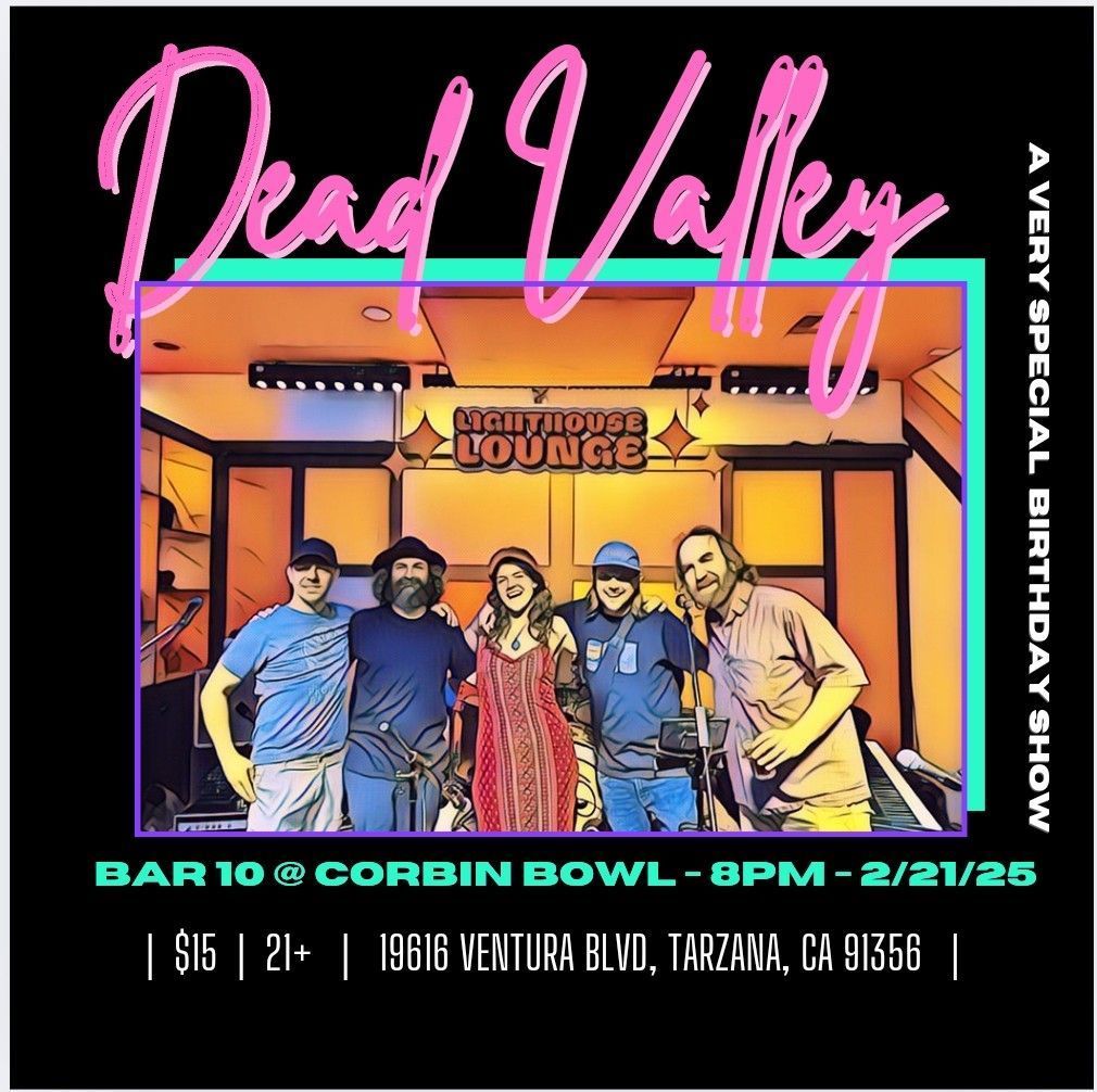 Dead Valley - 8pm, Fri. Feb. 21st, 2025 - Live at Bar 10 @ Corbin Bowl!