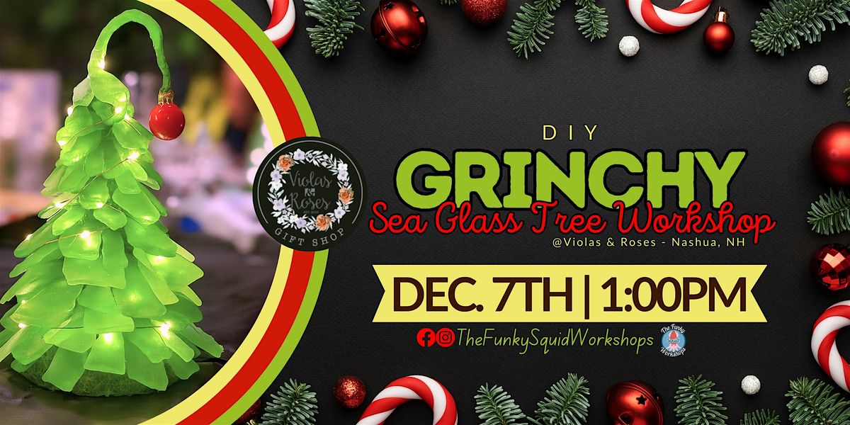 DIY Grinchy Sea Glass Tree at Violas & Roses - Nashua, NH