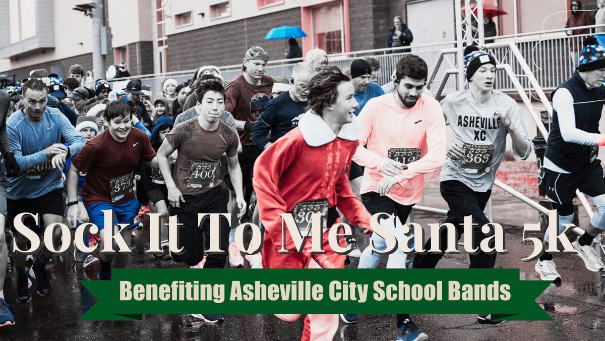 2024 Sock It To Me Santa 5k ~ benefitting the Asheville City School Bands