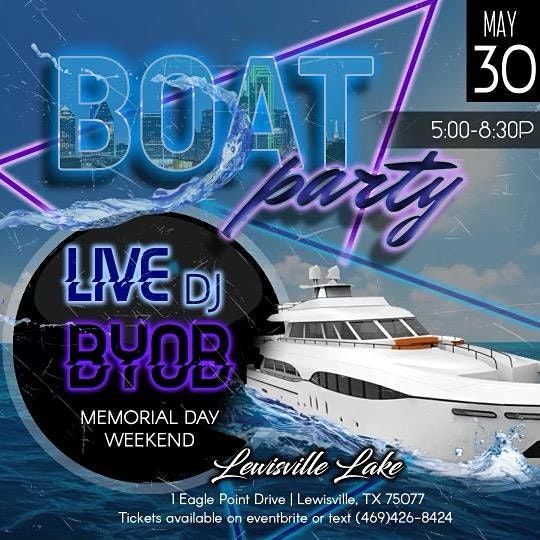 Memorial Day Eve Boat Party Lewisville Lake 30 May 2021