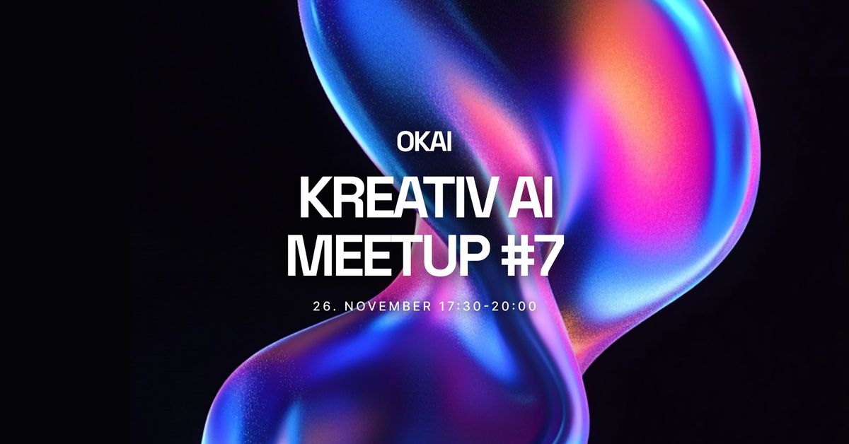 Kreativ AI Meetup #7