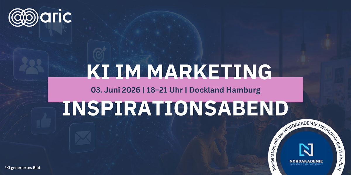 KI im Marketing \u2013 Ein Inspirationsabend von ARIC und NORDAKADEMIE