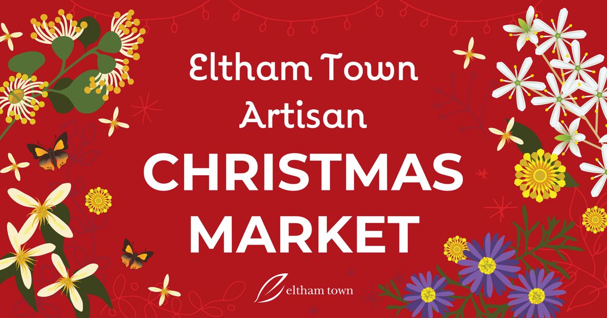 Eltham Town Artisan Christmas Market 2024