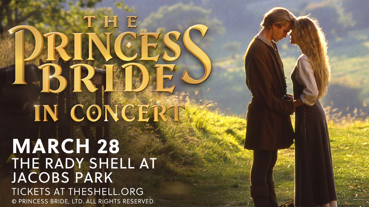 San Diego Symphony - The Princess Bride in Concert at The Rady Shell at Jacobs Park