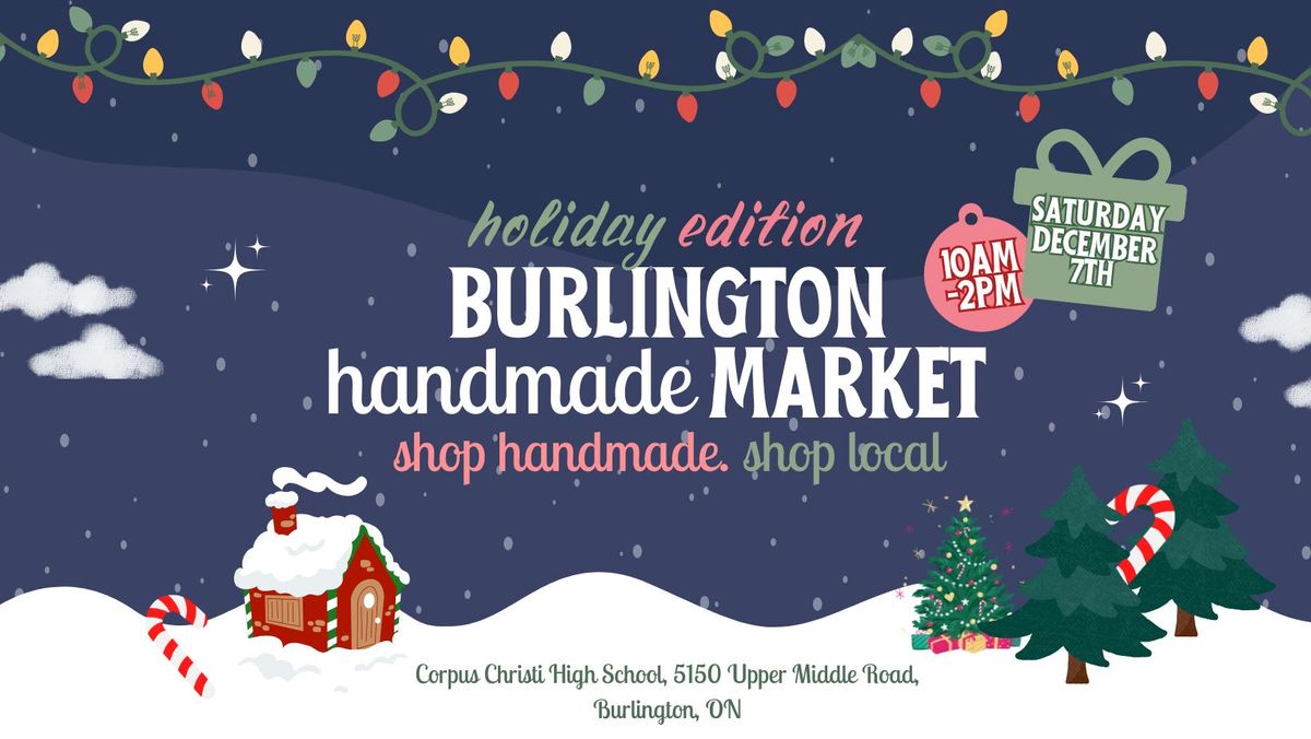 Burlington Handmade Market - Holiday Edition!