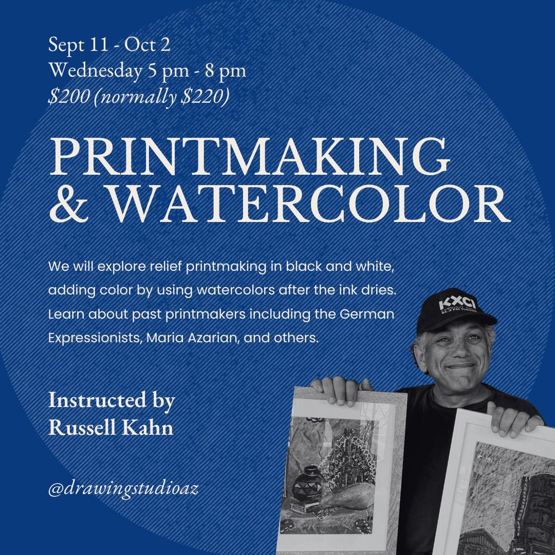 Printmaking & Watercolor with Russell Kahn!