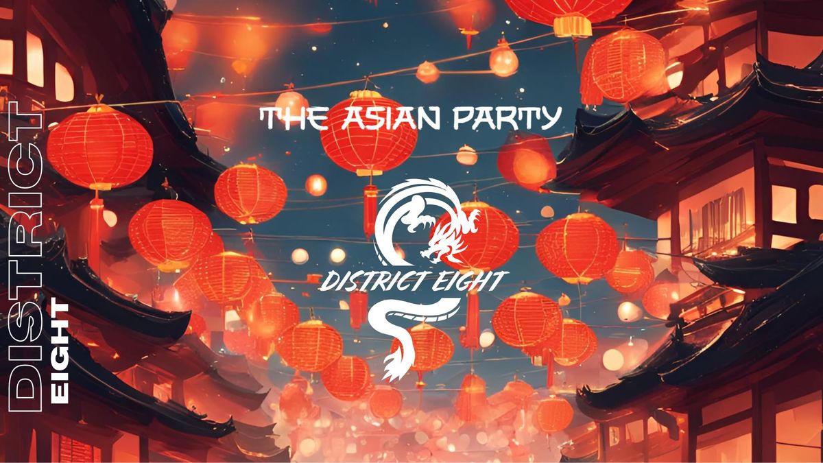 DISTRICT EIGHT - LUNAR NEW YEAR PARTY