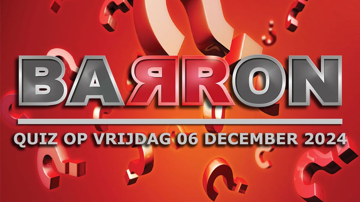 Barron Quiz op Vrijdag 06 december 2024