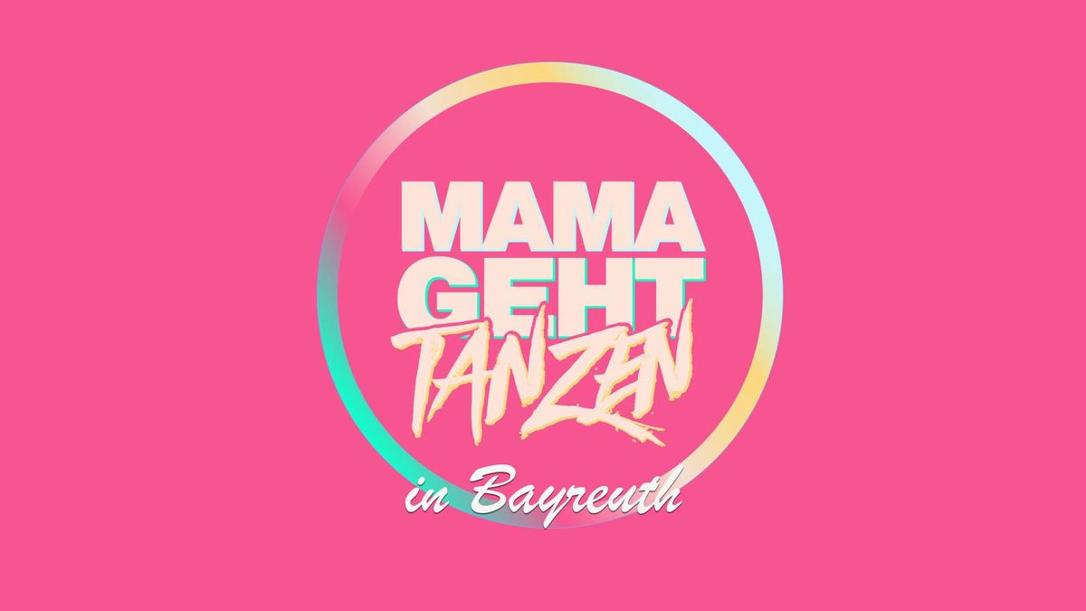 mamagehttanzen in BAYREUTH