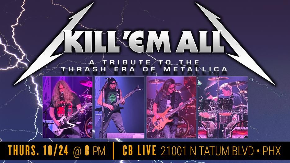 K*ll em All at CB Live Desert Ridge