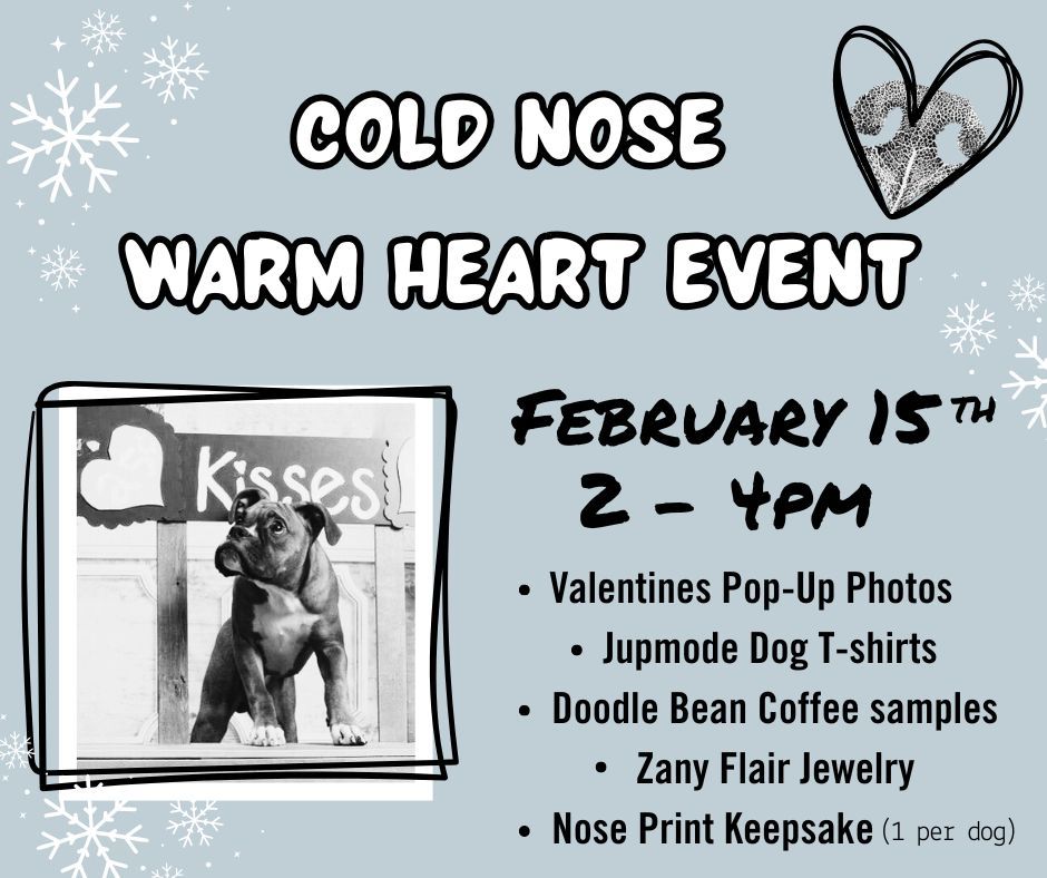 Cold Nose Warm Heart Event