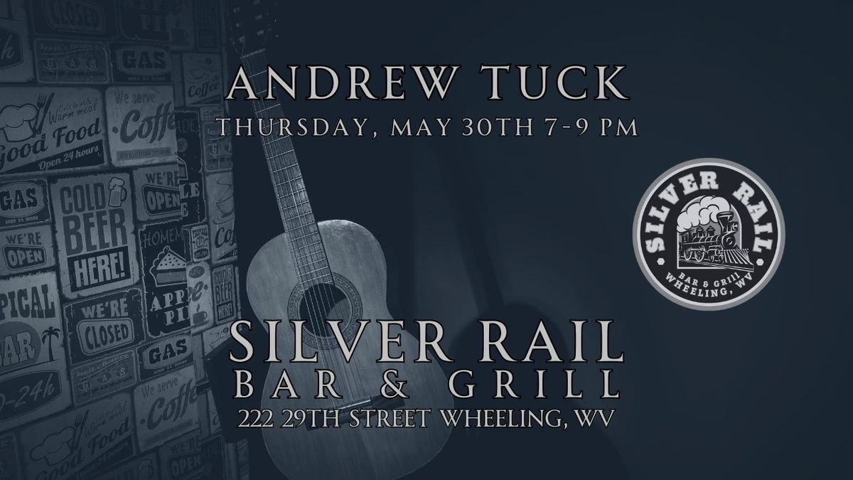 Andrew Tuck Live At The Silver Rail Bar & Grill 