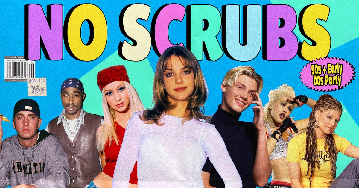 No Scrubs: 90s + Early 00s Party - Nelson