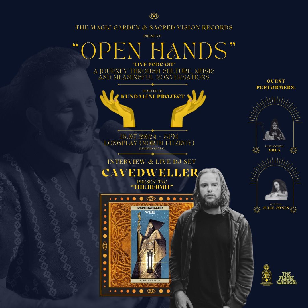 Open Hands Podcast EP.1: Feat. Cavedweller (Presenting The Hermit) + Guests Amla & Julie Jones 