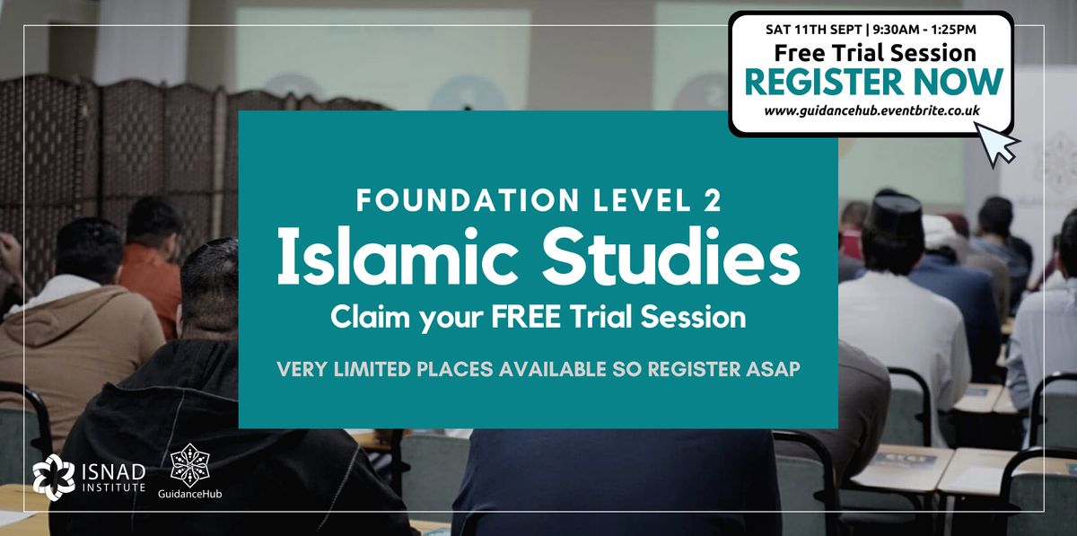 Islamic Studies Level 2 - Free Trial Session (Saturday 11th Sept | 9:30AM)