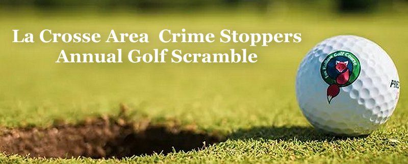 La Crosse Area Crime Stoppers Annual Golf Scramble