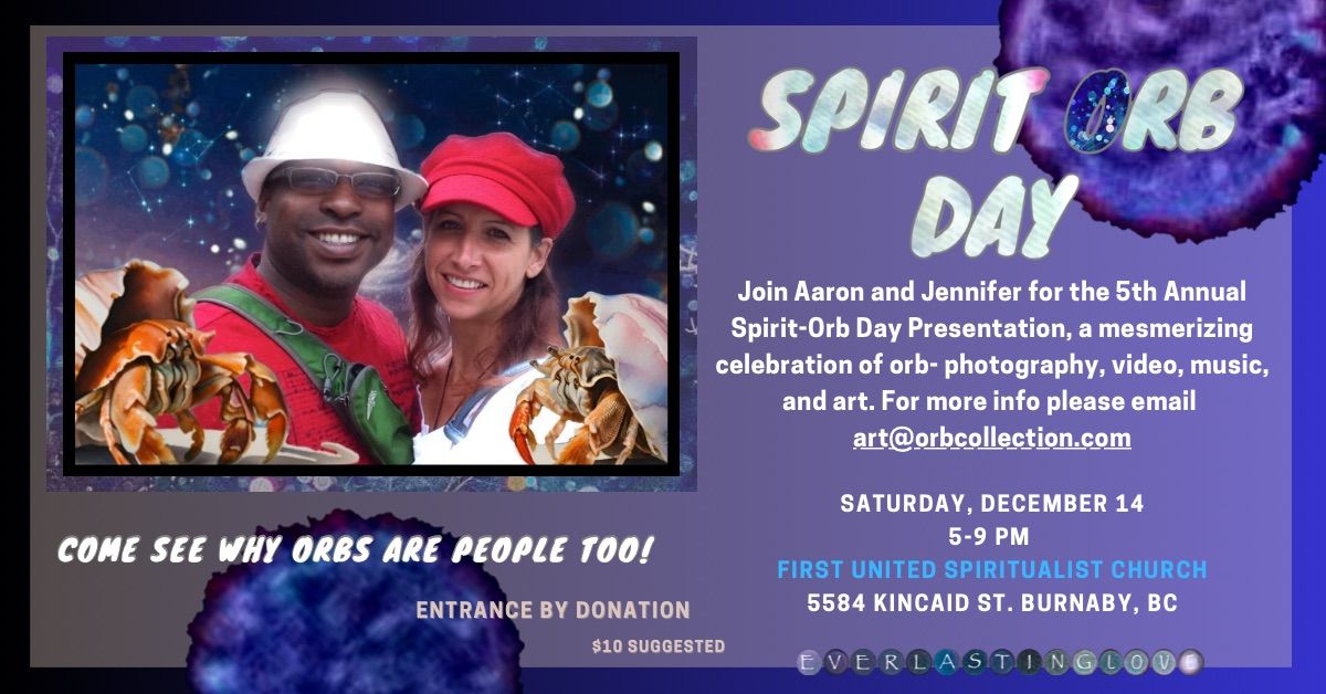 [Non-FUSC Event] 5th Annual Spirit Orb Day with Aaron Turner & Jenn Consalvo