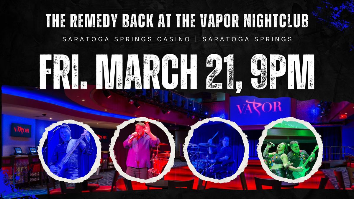 The Remedy Back at Vapor Nightclub Saratoga Springs Casino