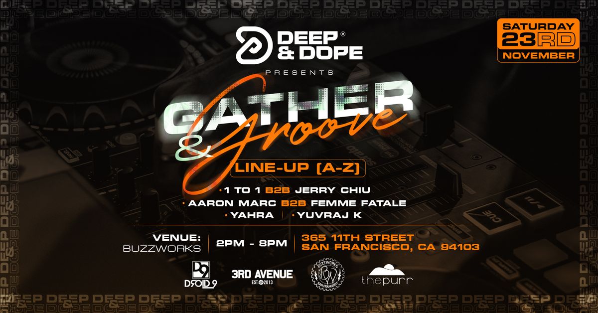 Deep & Dope Presents Gather & Groove