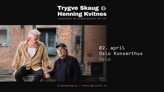 Trygve Skaug & Henning Kvitnes; Sangpoesi og HverdagsSofi p\u00e5 tur.