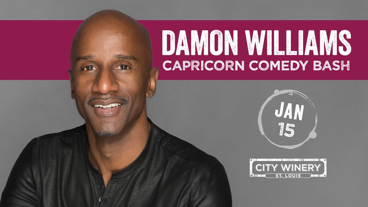 Damon Williams: Capricorn Comedy Bash at City Winery STL