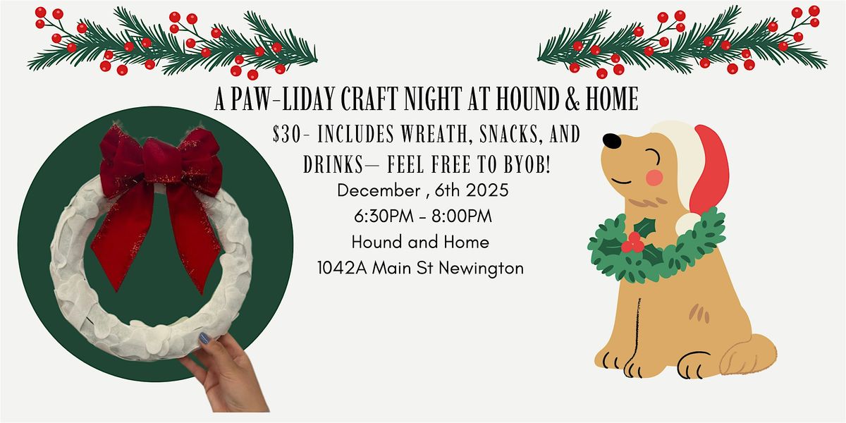 A Paw-liday Craft Night at Hound & Home