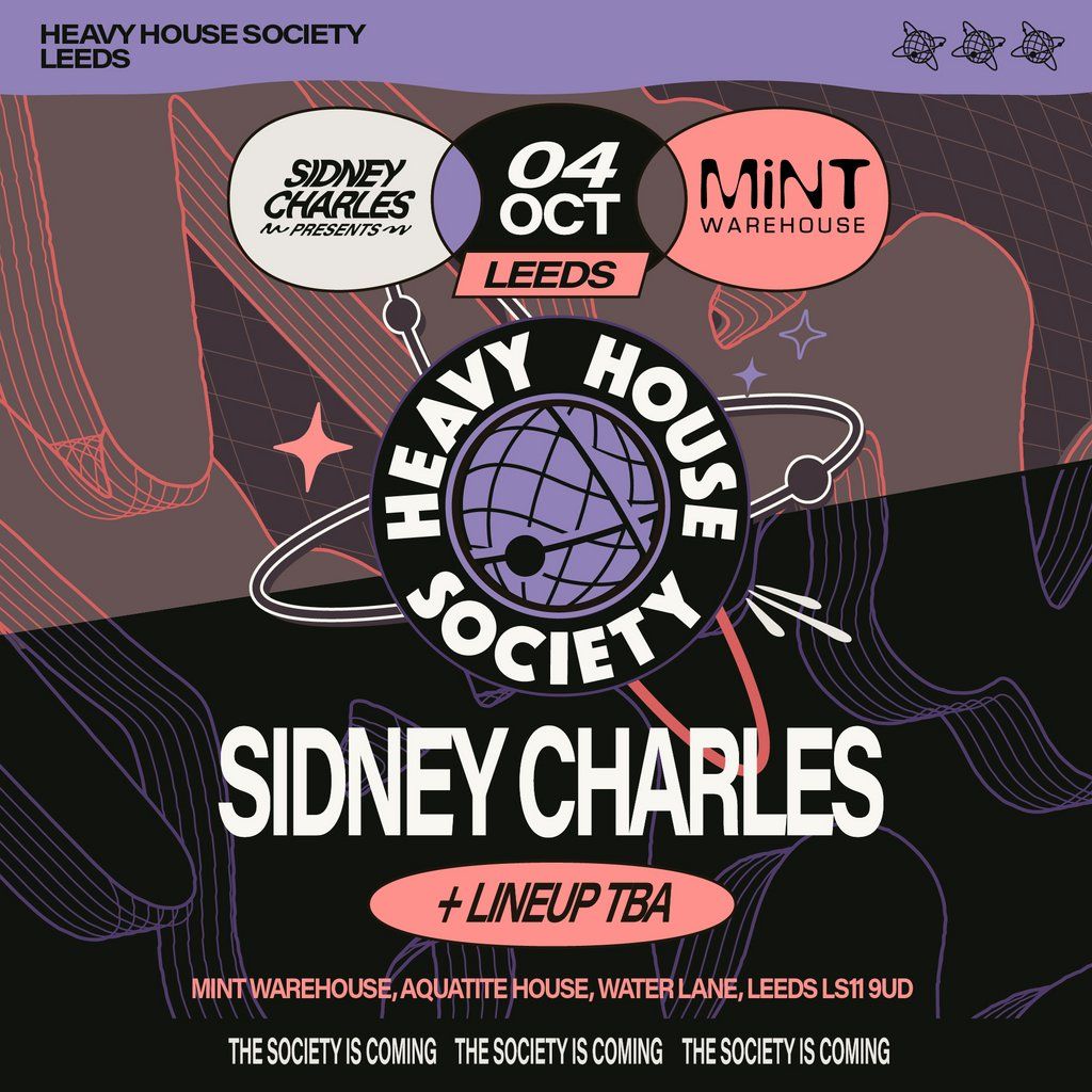 Heavy House Society: SIDNEY CHARLES + MORE TBA