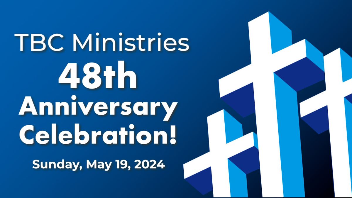 TBC Ministries' 48th Anniversary Celebration Lunch