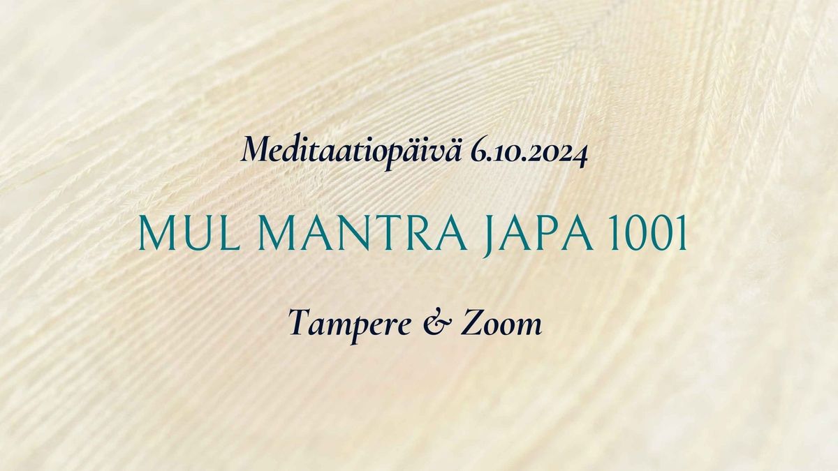 Mul Mantra Japa 1001 - Meditaatiop\u00e4iv\u00e4 Tampereella ja verkossa