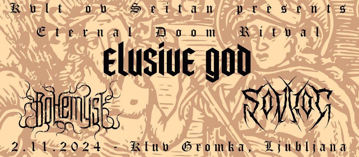 Eternal Doom Ritval: Elusive God (HR), Bohemyst (CZ), Sovrag (SI)