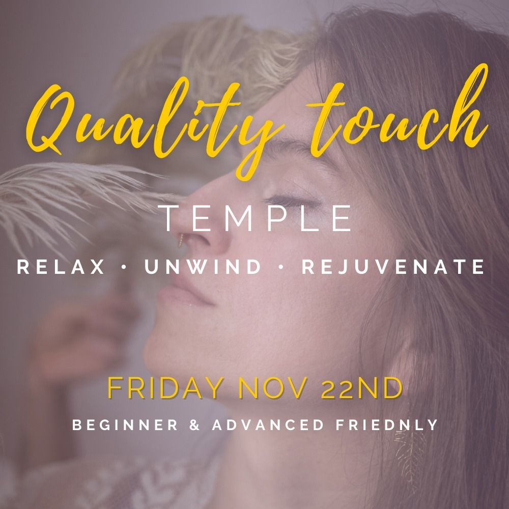 Quality Touch Temple (Beginners & Advanced)