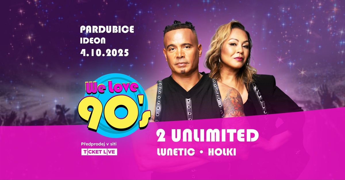 2 Unlimited, Lunetic, Holki v Pardubic\u00edch