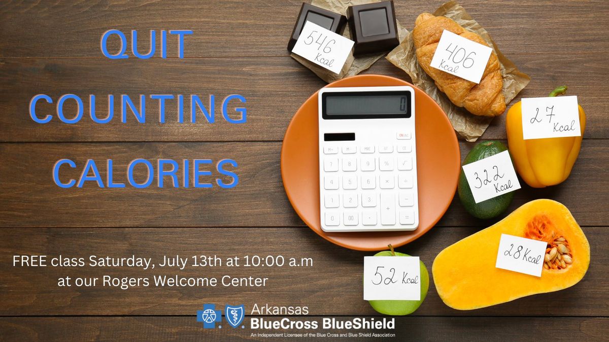 FREE Class: Quit Counting Calories An Interactive Workshop 