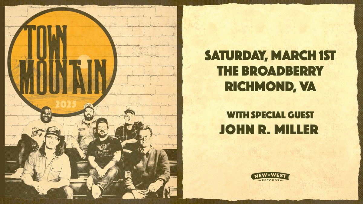 Town Mountain w\/ John R. Miller at The Broadberry 3\/1\/25