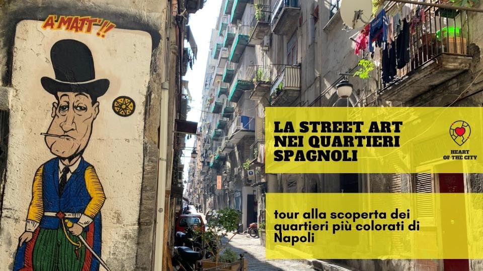 la Street Art e i Quartieri Spagnoli