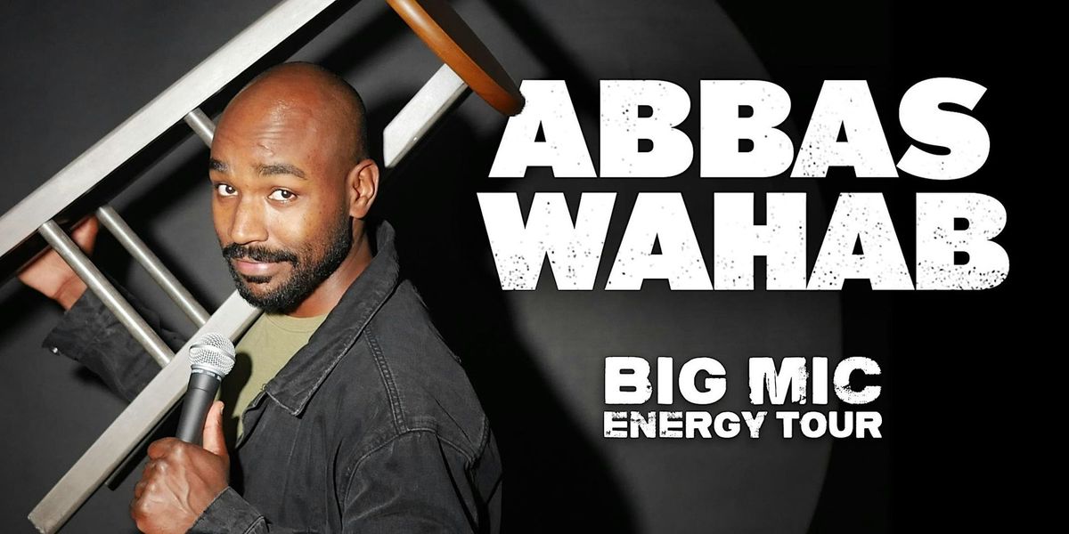 Abbas Wahab LIVE! in Windsor | Big Mic Energy Tour